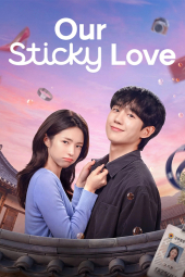 دانلود سریال عشق جدا نشدنی ما Our Sticky Love 2026