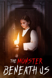 دانلود فیلم هیولای زیر پای ما The Monster Beneath Us 2024