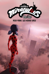 دانلود فیلم دنیای دختر کفشدوزکی: نیویورک – قهرمانان متحد Miraculous World: New York - United HeroeZ 2020