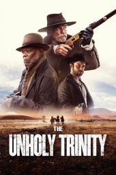 دانلود فیلم ترینیتی نامقدس The Unholy Trinity 2024