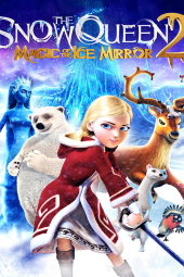 دانلود فیلم ملکه برفی ۲ : جادوی آینه یخی The Snow Queen 22014